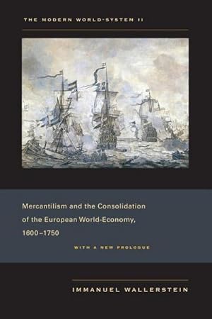 Bild des Verkufers fr The Modern World-System II : Mercantilism and the Consolidation of the European World-Economy, 1600-1750 zum Verkauf von AHA-BUCH GmbH