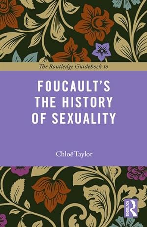 Bild des Verkufers fr The Routledge Guidebook to Foucault's The History of Sexuality zum Verkauf von AHA-BUCH GmbH