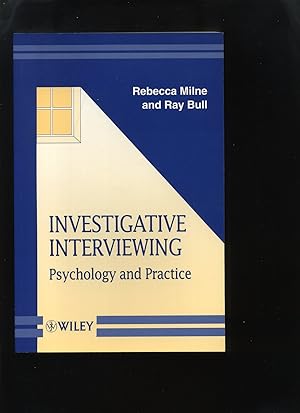 Investigative Interviewing, Psychology and Practice