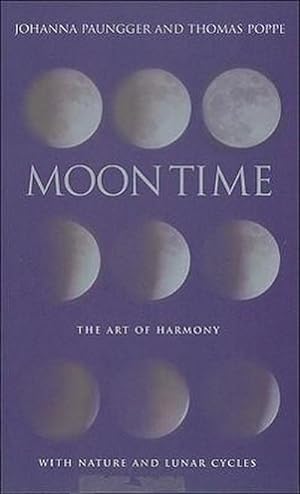 Immagine del venditore per Moon Time : The Art of Harmony with Nature and Lunar Cycles venduto da AHA-BUCH GmbH