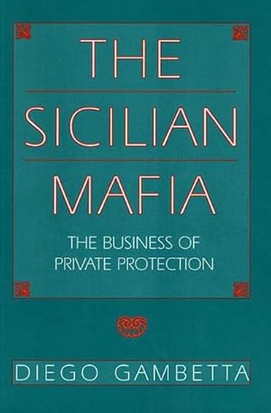 Bild des Verkufers fr The Sicilian Mafia : The Business of Private Protection zum Verkauf von AHA-BUCH GmbH