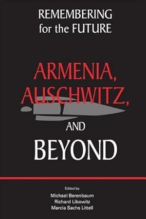 Bild des Verkufers fr Remembering for the Future: Armenia, Auschwitz, and Beyond zum Verkauf von AHA-BUCH GmbH