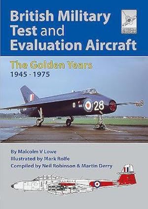 Bild des Verkufers fr Flight Craft 18: British Military Test and Evaluation Aircraft : The Golden Years 1945-1975 zum Verkauf von AHA-BUCH GmbH