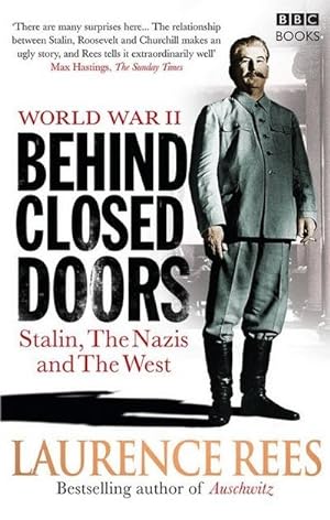 Bild des Verkufers fr World War Two: Behind Closed Doors : Stalin, the Nazis and the West zum Verkauf von AHA-BUCH GmbH