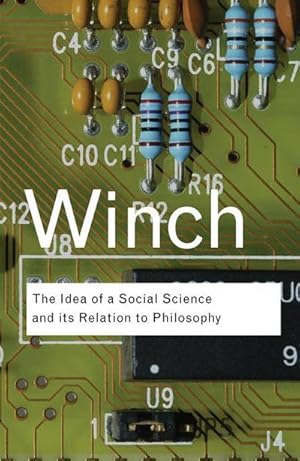 Bild des Verkufers fr The Idea of a Social Science and Its Relation to Philosophy zum Verkauf von AHA-BUCH GmbH