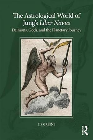 Bild des Verkufers fr The Astrological World of Jung's 'Liber Novus' : Daimons, Gods, and the Planetary Journey zum Verkauf von AHA-BUCH GmbH