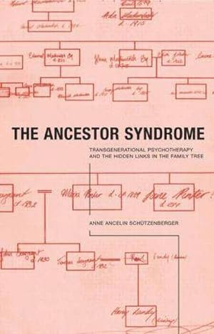 Immagine del venditore per The Ancestor Syndrome : Transgenerational Psychotherapy and the Hidden Links in the Family Tree venduto da AHA-BUCH GmbH