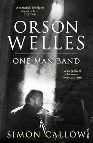 Imagen del vendedor de Orson Welles, Volume 3 : One-Man Band a la venta por AHA-BUCH GmbH