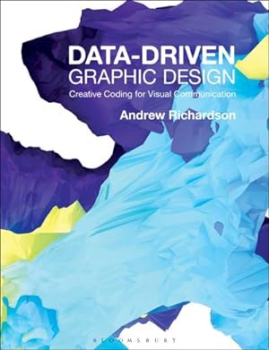 Bild des Verkufers fr Data-driven Graphic Design : Creative Coding for Visual Communication zum Verkauf von AHA-BUCH GmbH