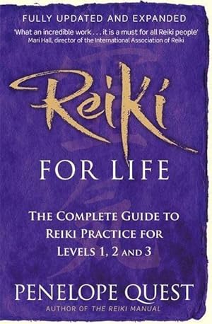 Bild des Verkufers fr Reiki For Life : The complete guide to reiki practice for levels 1, 2 & 3 zum Verkauf von AHA-BUCH GmbH