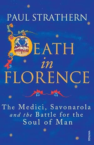 Imagen del vendedor de Death in Florence : The Medici, Savonarola and the Battle for the Soul of Man a la venta por AHA-BUCH GmbH