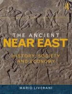 Imagen del vendedor de The Ancient Near East : History, Society and Economy a la venta por AHA-BUCH GmbH