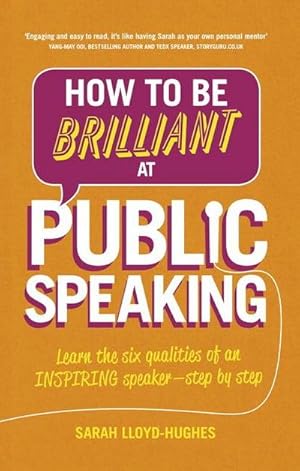 Bild des Verkufers fr How to Be Brilliant at Public Speaking : Learn the six qualities of an inspiring speaker - step by step zum Verkauf von AHA-BUCH GmbH