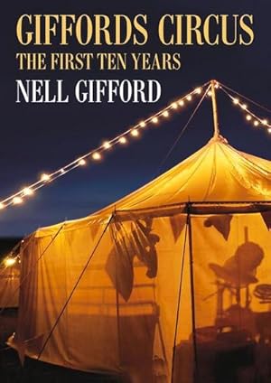 Seller image for Giffords Circus : The First Ten Years for sale by AHA-BUCH GmbH