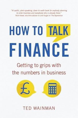 Bild des Verkufers fr How To Talk Finance : Getting to grips with the numbers in business zum Verkauf von AHA-BUCH GmbH