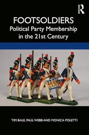 Bild des Verkufers fr Footsoldiers: Political Party Membership in the 21st Century zum Verkauf von AHA-BUCH GmbH