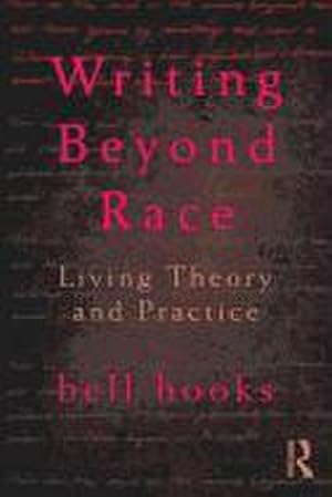 Bild des Verkufers fr Writing Beyond Race : Living Theory and Practice zum Verkauf von AHA-BUCH GmbH