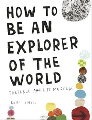 Seller image for How to be an Explorer of the World for sale by AHA-BUCH GmbH