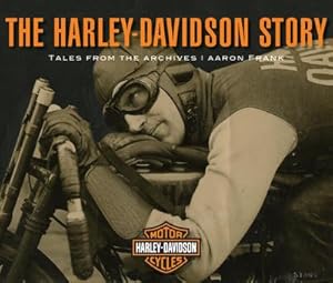 Bild des Verkufers fr The Harley-Davidson Story : Tales from the Archives zum Verkauf von AHA-BUCH GmbH