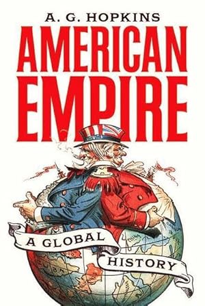 Bild des Verkufers fr American Empire : A Global History zum Verkauf von AHA-BUCH GmbH
