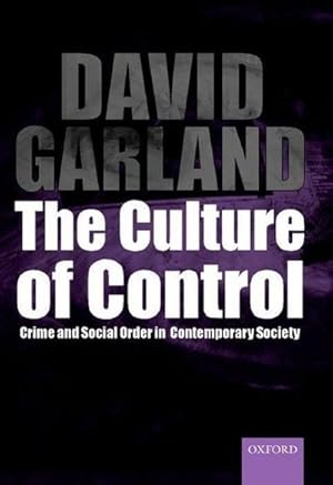 Bild des Verkufers fr The Culture of Control : Crime and Social Order in Contemporary Society zum Verkauf von AHA-BUCH GmbH