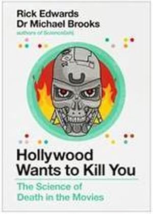 Bild des Verkufers fr Hollywood Wants to Kill You : The Peculiar Science of Death in the Movies zum Verkauf von AHA-BUCH GmbH