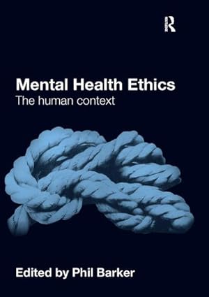 Imagen del vendedor de Mental Health Ethics : The Human Context a la venta por AHA-BUCH GmbH