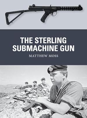 Bild des Verkufers fr The Sterling Submachine Gun zum Verkauf von AHA-BUCH GmbH