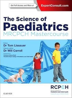 Bild des Verkufers fr The Science of Paediatrics: MRCPCH Mastercourse zum Verkauf von AHA-BUCH GmbH