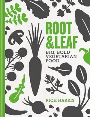 Bild des Verkufers fr Root & Leaf : Big, bold vegetarian food zum Verkauf von AHA-BUCH GmbH
