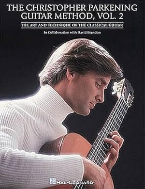 Imagen del vendedor de The Christopher Parkening Guitar Method - Volume 2 : Guitar Technique a la venta por AHA-BUCH GmbH