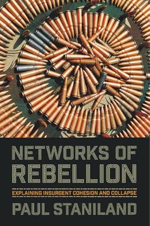 Bild des Verkufers fr Networks of Rebellion : Explaining Insurgent Cohesion and Collapse zum Verkauf von AHA-BUCH GmbH