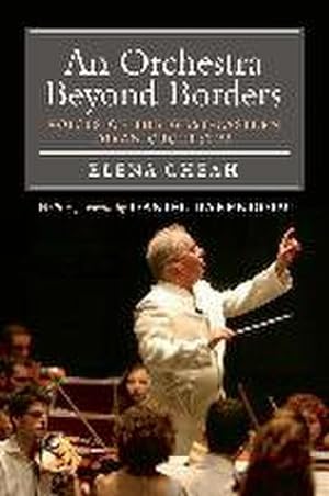 Bild des Verkufers fr An Orchestra Beyond Borders : Voices of the West-Eastern Divan Orchestra zum Verkauf von AHA-BUCH GmbH