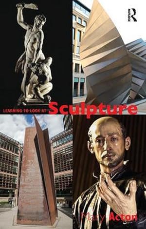 Bild des Verkufers fr Learning to Look at Sculpture zum Verkauf von AHA-BUCH GmbH