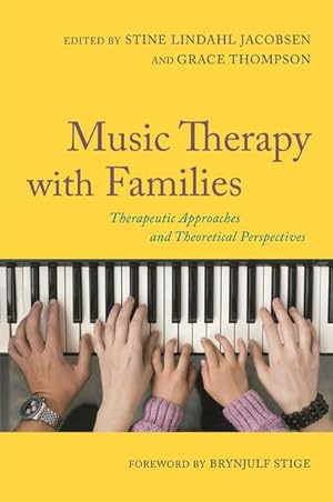 Bild des Verkufers fr Music Therapy with Families : Therapeutic Approaches and Theoretical Perspectives zum Verkauf von AHA-BUCH GmbH