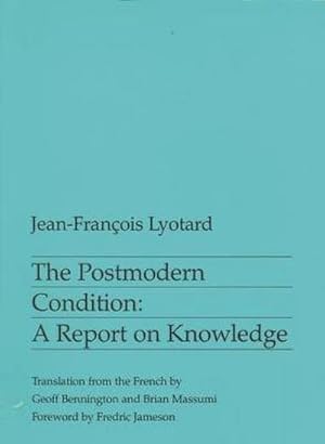 Image du vendeur pour The Postmodern Condition : A Report on Knowledge mis en vente par AHA-BUCH GmbH