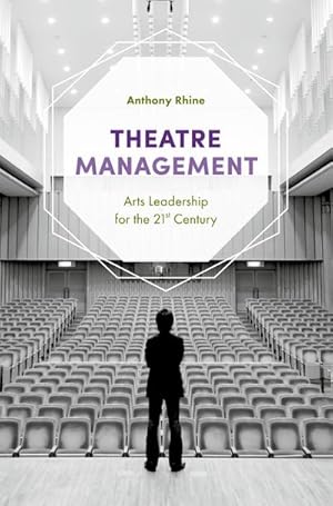 Bild des Verkufers fr Theatre Management : Arts Leadership for the 21st Century zum Verkauf von AHA-BUCH GmbH