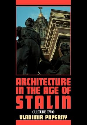 Image du vendeur pour Architecture in the Age of Stalin : Culture Two mis en vente par AHA-BUCH GmbH