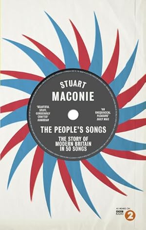 Bild des Verkufers fr The People's Songs : The Story of Modern Britain in 50 Records zum Verkauf von AHA-BUCH GmbH