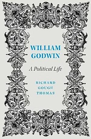 Bild des Verkufers fr William Godwin : A Political Life zum Verkauf von AHA-BUCH GmbH