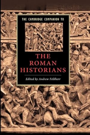 Bild des Verkufers fr The Cambridge Companion to the Roman Historians zum Verkauf von AHA-BUCH GmbH