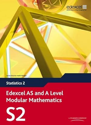 Imagen del vendedor de Edexcel AS and A Level Modular Mathematics Statistics 2 S2 a la venta por AHA-BUCH GmbH