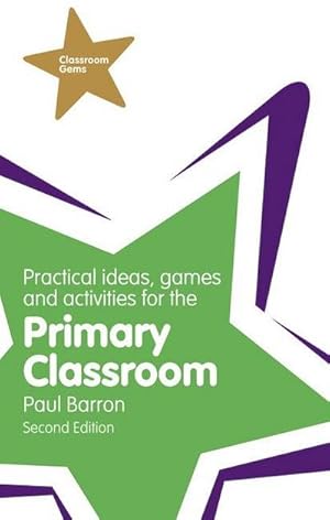 Seller image for Practical Ideas, Games and Activities for the Primary Classroom for sale by AHA-BUCH GmbH