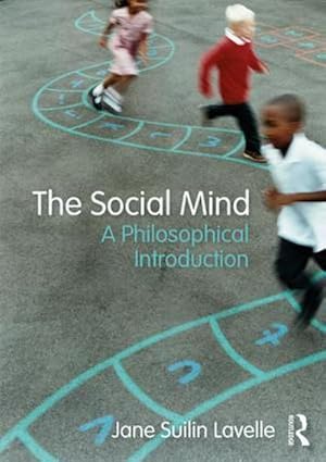 Bild des Verkufers fr The Social Mind : A Philosophical Introduction zum Verkauf von AHA-BUCH GmbH