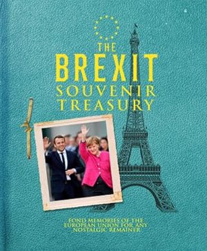 Seller image for Brexit Souvenir Treasury : Fond memories of European Union for any nostalgic remainers for sale by AHA-BUCH GmbH