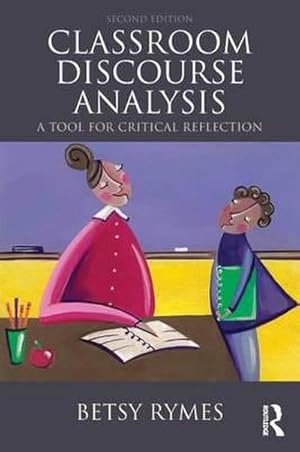 Bild des Verkufers fr Classroom Discourse Analysis : A Tool for Critical Reflection, Second Edition zum Verkauf von AHA-BUCH GmbH