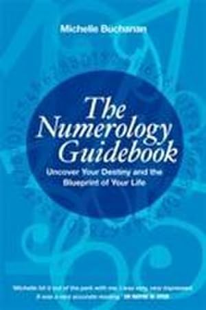 Seller image for The Numerology Guidebook : Uncover Your Destiny and the Blueprint of Your Life for sale by AHA-BUCH GmbH