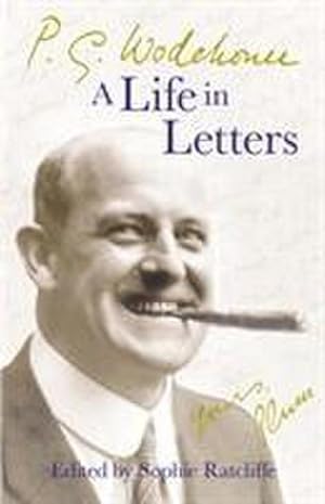 Seller image for P.G. Wodehouse: A Life in Letters for sale by AHA-BUCH GmbH