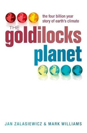 Bild des Verkufers fr The Goldilocks Planet : The 4 Billion Year Story of Earth's Climate zum Verkauf von AHA-BUCH GmbH