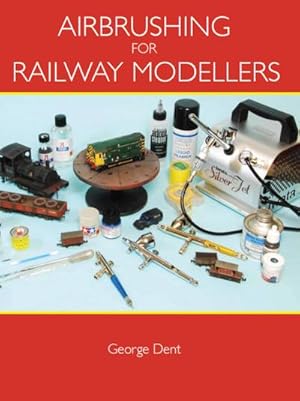 Seller image for Airbrushing for Railway Modellers for sale by AHA-BUCH GmbH